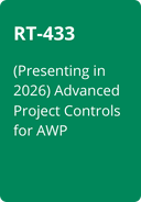 BP-(3).png RT-433  (Presenting in 2026) Advanced Project Controls for AWP