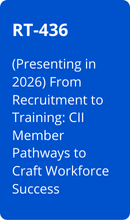 OR-(4).png RT-436  (Presenting in 2026) From Recruitment to Training: CII Member Pathways to Craft Workforce Success